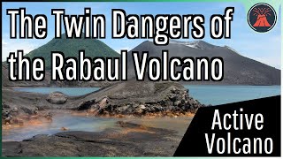 The Twin Dangers of the Rabaul Volcano Papua New Guineas Active Volcano [upl. by Kubetz]