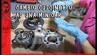 Come sostituire cuscinetto mozzo auto minicar rumoroso [upl. by Ajtak]