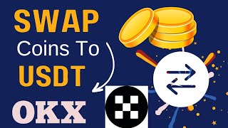 How To Swap Coin To USDT With OKX [upl. by Nwavahs342]