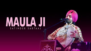 Maula Ji  Lyrical Video  Satinder Sartaaj [upl. by Hamrnand]