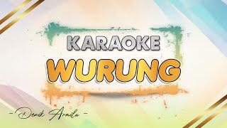 Denik Armila  Wurung  KARAOKE  REMIX JANDUT [upl. by Shela]