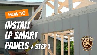 How to Build a Shed  How To Install Exterior LP Siding Panels Part 1  Video 8 of 15 [upl. by Arrehs]