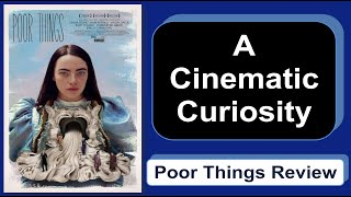 A Cinematic Curiosity Poor Things Review [upl. by Uah]