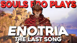 SOULS PRO PLAYS ENOTRIA THE LAST SONG [upl. by Dahaf418]