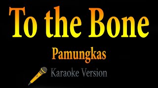 Pamungkas  To the Bone Karaoke [upl. by Nireil]