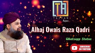 Alhaj Owais raza qadri naats status [upl. by Natam]