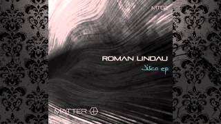 Roman Lindau  King Disco Original Mix MATTER [upl. by Naahs]