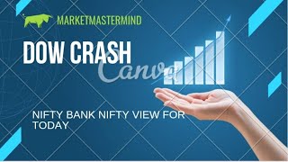 Dow CRASH NIFTY amp BANK NIFTY VIEW TODAY [upl. by Jamil743]