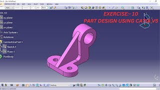 EX 10 PART DESIGN USING CATIA [upl. by Naujek]