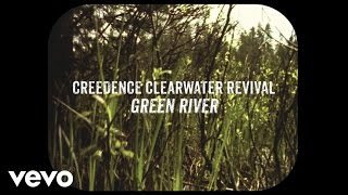 Creedence Clearwater Revival  Green River Official Lyric Video [upl. by Fisuoy]