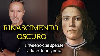 RINASCIMENTO OSCURO  il veleno che spense la luce di un genio [upl. by Katy]