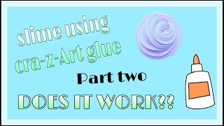 Making slime with craZArt glue part 2 [upl. by Alarise900]