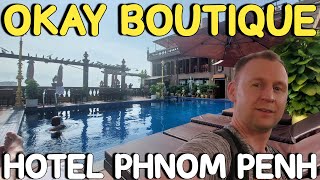 A Tour Of The Okay Boutique Hotel 🏨 Phom Penh Cambodia 🇰🇭 4K UHD mikestravelshow [upl. by Meehaf]