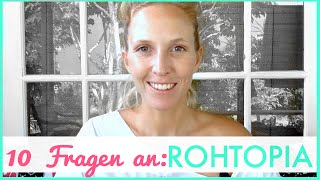 10 Fragen an Rohtopia gestellt von MoreRawFood [upl. by Enaud819]