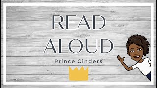 Read Aloud Prince Cinders [upl. by Thackeray]