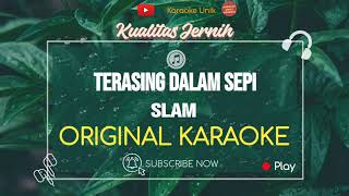 Slam  Terasing Dalam Sepi Karaoke [upl. by Amzaj]