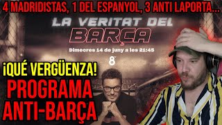 😡 quotLA VERDAD DEL BARÇAquot VERGÜENZA ANTI BARCELONISTA CON LESÁN PERICOS MADRIDISTAS Y ANTI LAPORTA [upl. by Eitak]