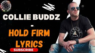 COLLIE BUDDZ  HOLD FIRM LYRICS Cali Roots Riddim [upl. by Monahan945]