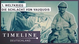 1 Weltkrieg Schlacht um Vauquois  Dokumentation  Timeline Deutschland [upl. by Eilah932]