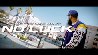 Richard Lorenzo Jr  No Luck ❌ Official Music Video [upl. by Ailey]