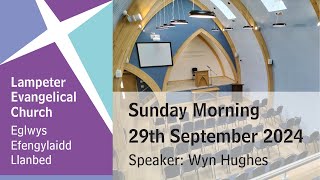 Lampeter Evangelical Church Morning Service 29th September 2024 [upl. by Na34]