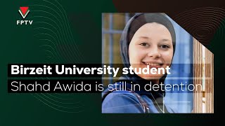 Birzeit University student Shahd Awida is still in detention [upl. by Angelika]