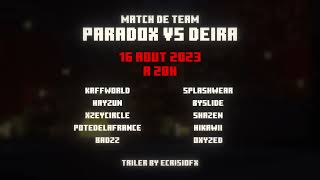 PARADOX VS DEIRA MDT EN LIVE DEMAIN 20H  Mercredi [upl. by Mohkos83]