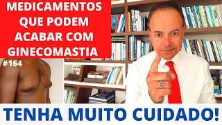 Medicamentos que podem fazer a GINECOMASTIA desaparecer Cirurgia Plástica [upl. by Elka]