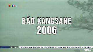 Bài học từ cơn bão Xangsane 2006 từng gây ra hậu quả nghiêm trọng cho bà con miền Trung  VTV24 [upl. by Viddah834]