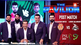 The Pavilion  Islamabad United vs Lahore Qalandars PostMatch Expert Analysis  17Feb 2024  PSL9 [upl. by Abigale]