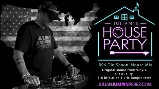 Julian Jumpin Perez B96 House Mix The After Party [upl. by Dhruv856]