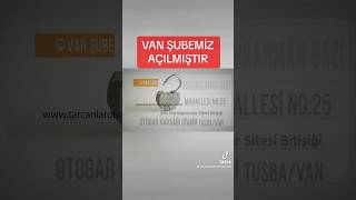 VAN TARCANLAR ŞUBESİ HİZMETE GİTMİŞTİR [upl. by Jill160]