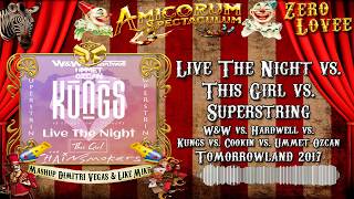 Live The Night vs This Girl vs Superstring Dimitri Vegas And Like Mike Mashup Tomorrowland 2017 [upl. by Usanis660]