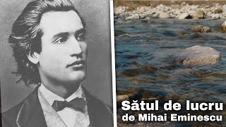 Satul de lucru  Mihai Eminescu  Carti Audio  Poezii Proza Psalmi cartiaudio mihaieminescu [upl. by Esertap]