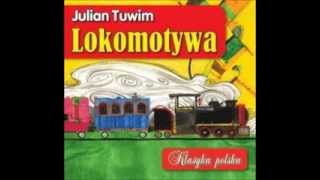 Julian Tuwim quotLokomotywaquot czyta Jerzy Binkowski [upl. by Chae]