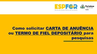 COMO SOLICITAR CARTA DE ANUÊNCIA OU TERMO DE FIEL DEPOSITÁRIO PARA PESQUISA [upl. by Refinnaj]