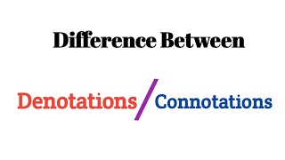 Difference Between Denotations  Connotations  Basic Terms in English [upl. by Otsirc]