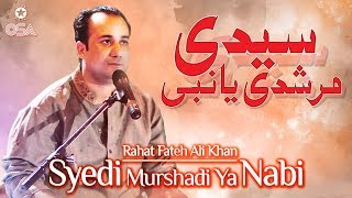 Syedi Murshadi Ya Nabi  Rahat Fateh Ali Khan  Qawwali official version  OSA Islamic [upl. by Fritz]