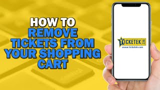 How To Remove Tickets From Your Shopping Cart On TicketekQuick Tutorial [upl. by Crisey388]