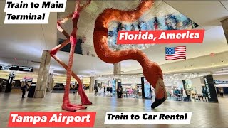 Tour of Tampa International Airpot TPA  Train to Tampa airport Car Rental centre Florida USA [upl. by Azne]