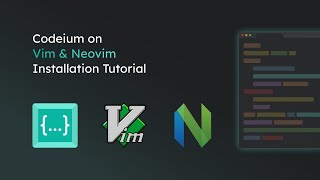 Codeium Vim amp Neovim Installation Tutorial [upl. by Denna]