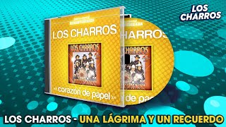 Los Charros  Una Lágrima Y Un Recuerdo [upl. by Gnex]