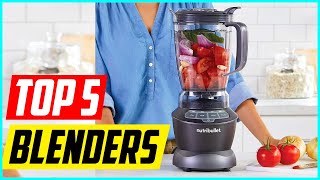 5 Best Blenders for 2024 [upl. by Ninnahc]