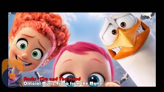 Storks  Fire and The Flood Official Music Video from the Movie [upl. by Aliuqa152]