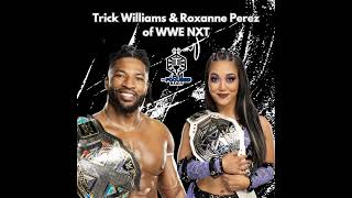 TRICK WILLIAMS amp ROXANNE PEREZ of WWE NXT [upl. by Yhtir508]