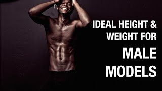 What is the Ideal Height and Weight for Male Models [upl. by Ayaladnot]