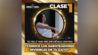 REPETICIÓN CLASE 1  quotCONOCE LOS SABOTEADORES INVISIBLES DE TU ÉXITOquot [upl. by Latashia317]