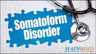 Somatoform Disorder ¦ Treatment and Symptoms [upl. by Trebmer921]