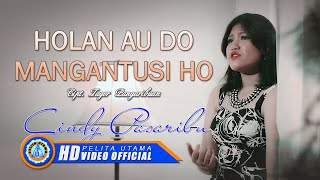 Cindy Pasaribu  HOLAN AU DO MANGANTUSI ROHAMI Official Music Video [upl. by Schroer]