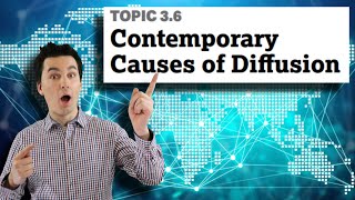 Contemporary Causes of Diffusion AP Human Geography Unit 3 Topic 6 36 [upl. by Tijnar]